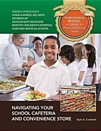 Navigating Your School Cafeteria and Convenience Store (Library Binding)