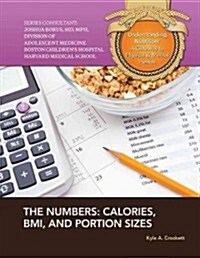 The Numbers: Calories, BMI, and Portion Sizes (Library Binding)
