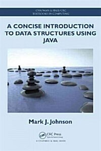 A Concise Introduction to Data Structures Using Java (Paperback)