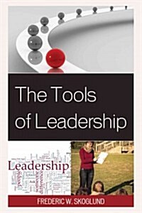 The Tools of Leadership (Hardcover)