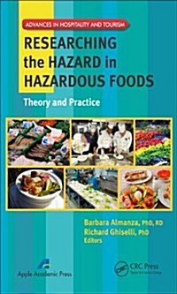 Food Safety: Researching the Hazard in Hazardous Foods (Hardcover)