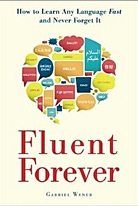 [중고] Fluent Forever: How to Learn Any Language Fast and Never Forget It (Paperback)