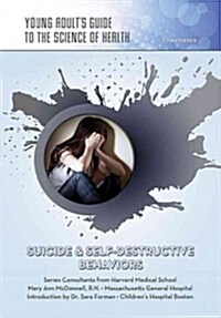 Suicide & Self-Destructive Behaviors (Library Binding)
