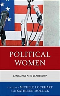 Political Women: Language and Leadership (Hardcover)