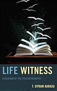 Life Witness: Evolution of the Psychotherapist (Hardcover)