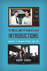Television Introductions: Narrated TV Program Openings Since 1949 (Hardcover)
