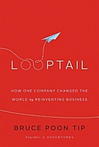 Looptail Lib/E: How One Company Changed the World by Reinventing Business (Audio CD)