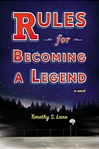 Rules for Becoming a Legend (Hardcover)