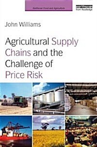 Agricultural Supply Chains and the Challenge of Price Risk (Paperback)