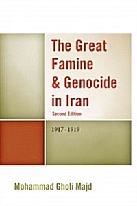 The Great Famine & Genocide in Iran: 1917-1919 (Paperback, 2)