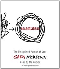 Essentialism: The Disciplined Pursuit of Less (Audio CD)