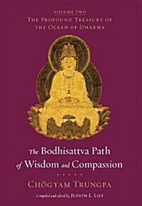 The Bodhisattva Path of Wisdom and Compassion (Paperback)