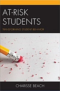 At-Risk Students: Transforming Student Behavior (Hardcover)