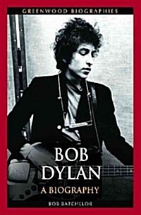 Bob Dylan: A Biography (Hardcover)