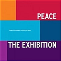 Peace: The Exhibition (Paperback)