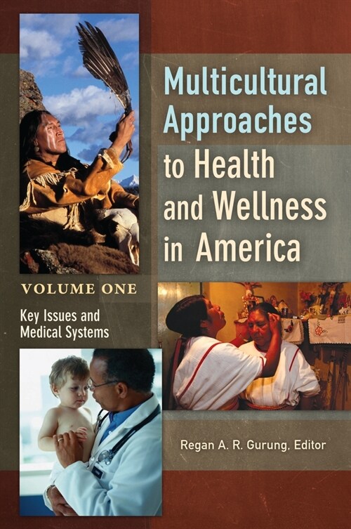Multicultural Approaches to Health and Wellness in America: [2 Volumes] (Hardcover)