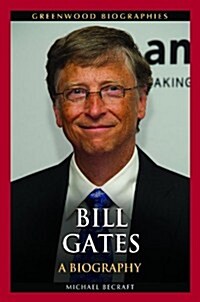 Bill Gates: A Biography (Hardcover)