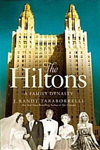 The Hiltons: The True Story of an American Dynasty (Hardcover)
