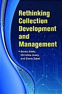 Rethinking Collection Development and Management (Paperback)