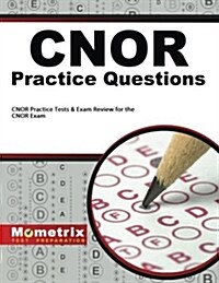 CNOR Exam Practice Questions: CNOR Practice Tests & Review for the CNOR Exam (Paperback)