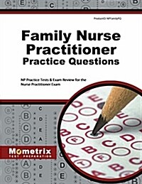 Family Nurse Practitioner Practice Questions: NP Practice Tests & Exam Review for the Nurse Practitioner Exam (Paperback)