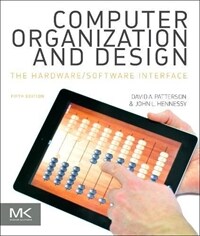Computer organization and design : the hardware/software interface 5th ed
