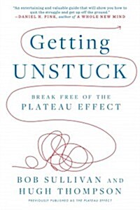 Getting Unstuck: Break Free of the Plateau Effect (Paperback)