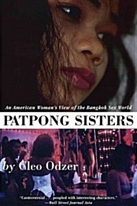 Patpong Sisters: An American Womans View of the Bangkok Sex World (Paperback)