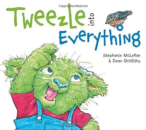 Tweezle Into Everything (Hardcover)