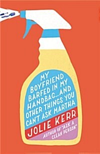 [중고] My Boyfriend Barfed in My Handbag--and Other Things You Cant Ask Martha (Paperback)