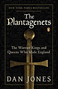 The Plantagenets: The Warrior Kings and Queens Who Made England (Paperback)