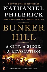 Bunker Hill: A City, a Siege, a Revolution (Paperback)