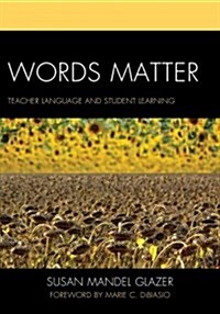 Words Matter: Teacher Language and Student Learning (Paperback)