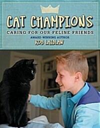 Cat Champions: Caring for Our Feline Friends (Hardcover)