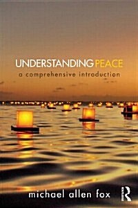 Understanding Peace : A Comprehensive Introduction (Paperback)