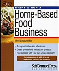 Start & Run a Home-Based Food Business (Paperback, 2)