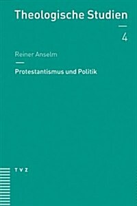 Protestantismus Und Politik (Paperback)