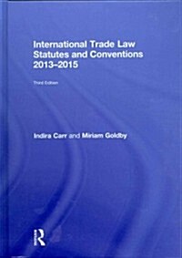 International Trade Law Statutes and Conventions 2013-2015 (Hardcover, 3 Rev ed)