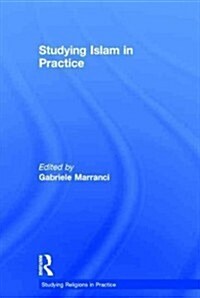 Studying Islam in Practice (Hardcover, New)