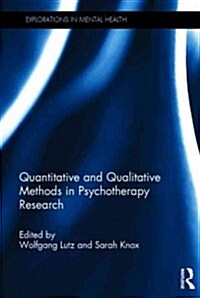 Quantitative and Qualitative Methods in Psychotherapy Research (Hardcover)