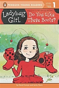 Ladybug Girl: Do You Like These Boots? (Paperback)