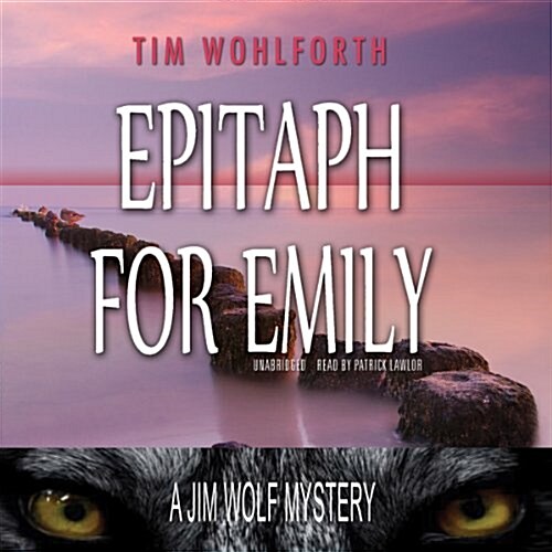 Epitaph for Emily: A Jim Wolf Mystery (Audio CD)