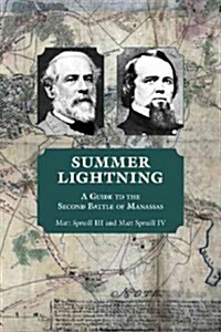 Summer Lightning: A Guide to the Second Battle of Manassas (Paperback)