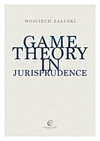 Game Theory in Jurisprudence (Hardcover)