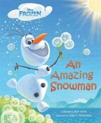 (Disney)frozen : an amazing snowman