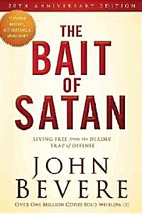 The Bait of Satan: Living Free from the Deadly Trap of Offense (Paperback, 20, Anniversary)