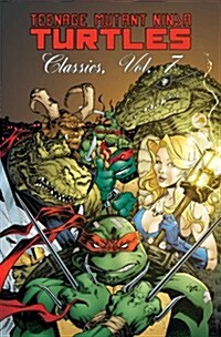 Teenage Mutant Ninja Turtles Classics, Volume 7 (Paperback)