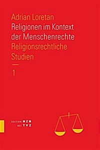 Religionen Im Kontext Der Menschenrechte: Religionsrechtliche Studien. Teil 1 (Hardcover)