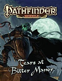 Pathfinder Module: Tears at Bitter Manor (Paperback)