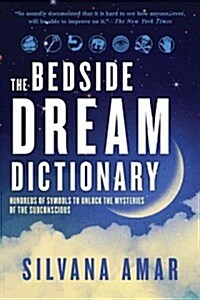 The Bedside Dream Dictionary: Hundreds of Symbols to Unlock the Mysteries of the (Paperback)